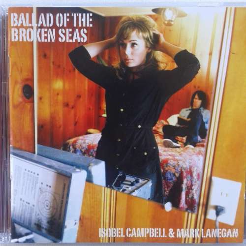Isobel Campbell and Mark Lanegan - Ballad Of The Broken Seas (2006)  *Folk/Country/Rock