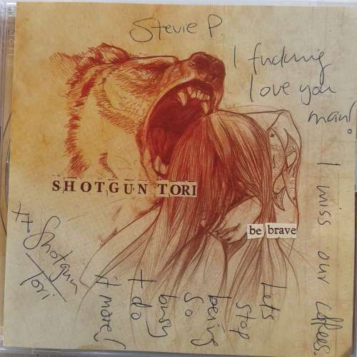 Shotgun Tori - Be Brave (2013)  *SIGNED