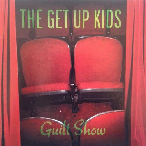 The Get Up Kids - Guilt Show (2004)