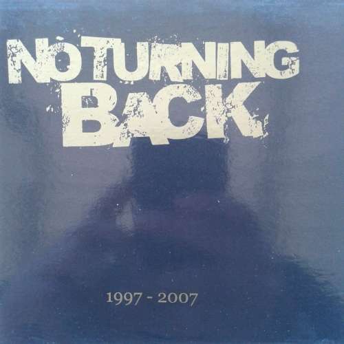 No Turning Back - 1997-2007 (2007)   *Hardcore   [HP]
