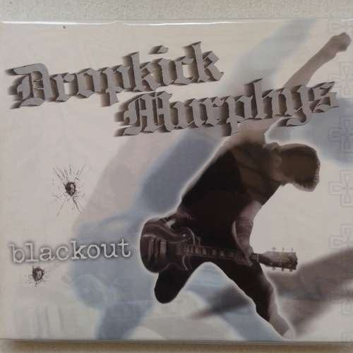 Dropkick Murphys - Blackout (2003)