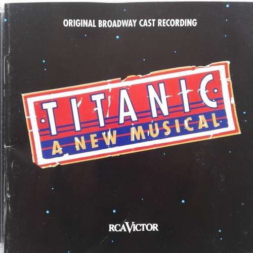 Titanic: A New Musical (Original Broadway Cast Recording): Peter Stone, Maury Yeston, Kevin Stites