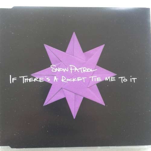 Snow Patrol - If There`s A Rocket Tie Me To It (Import PROMO CD single) (2009)