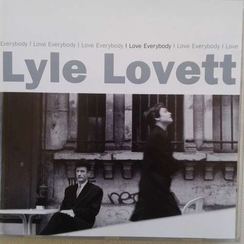 Lyle Lovett - I Love Everybody (1994)   [D]