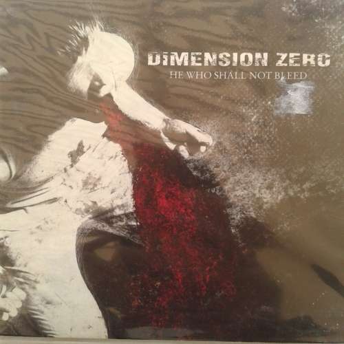Dimension Zero - He Who Shall Not Bleed (2008)
