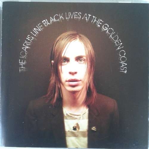 The Icarus Line - Black Lives At The Golden Coast (2007)