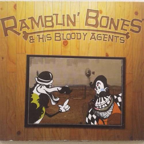 Ramblin` Bones and His Bloody Agents - Ramblin` Bones and His Bloody (2011)  *SIGNED