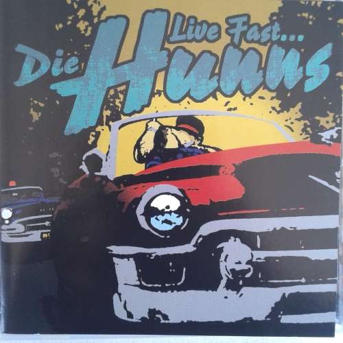 Die Hunns - Live Fast...  (2007)   *Punk   [HC]