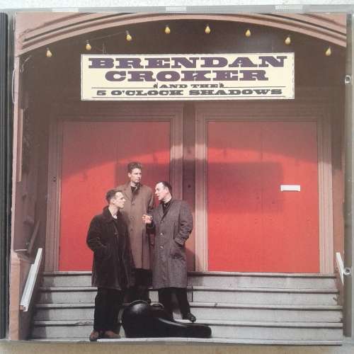 Brendan Croker And The 5 O`Clock Shadows - BC and The 5 O`Clock Shadows (1989)  *Blues/Indie