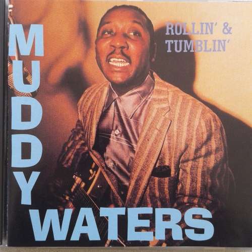 Muddy Waters - Rollin` and Tumblin` [Import] (1990)