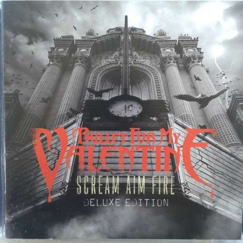 Bullet For My Valentine - Scream Aim Fire [Deluxe Edition CD/DVD] (2008)