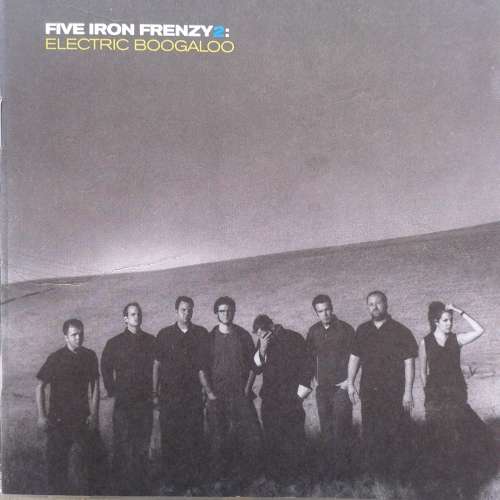 Five Iron Frenzy - Five Iron Frenzy 2: Electric Boogaloo (2001)   [P]