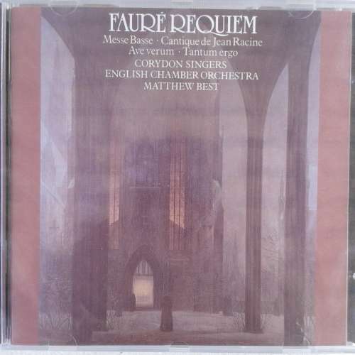 Fauré/Corydon Singers, Eng Chamber Orch, Best - Requiem, Basse, Racine, Verum, Ergo