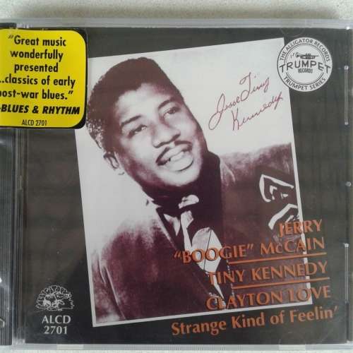 Jerry `Boogie` McCain / Tiny Kennedy / Clayton Love - Strange Kind Of Feelin` (1993)  *New