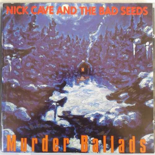 Nick Cave And The Bad Seeds - Murder Ballads (1996)   [D]
