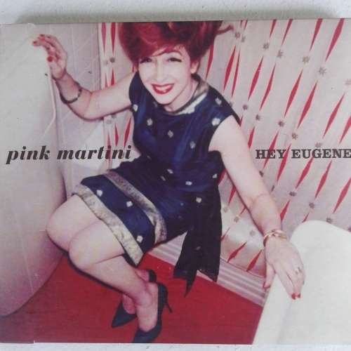 Pink Martini - Hey Eugene! (2007)  *Latin/Jazz/Lounge/Pop