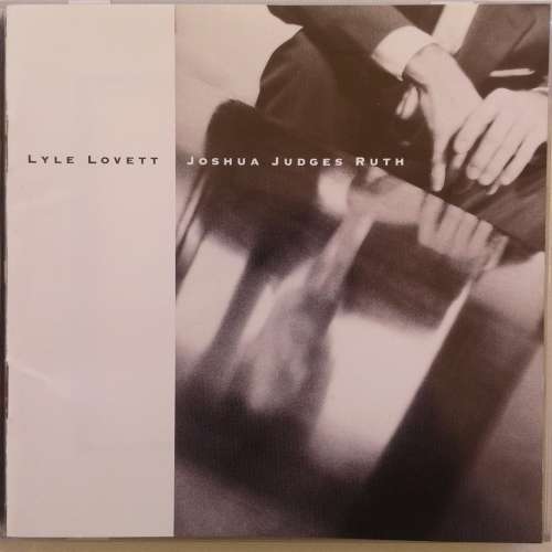Lyle Lovett - Joshua Judges Ruth (1992)