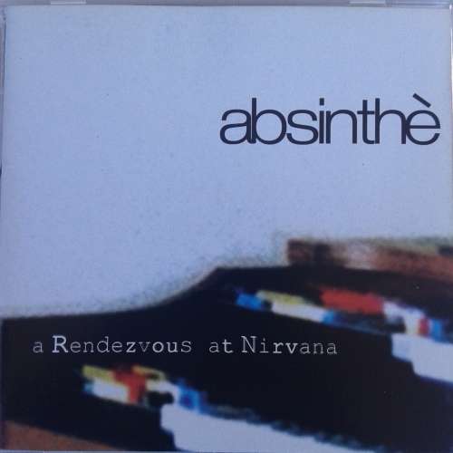 Absinthe - A Rendezvous At Nirvana (2010)