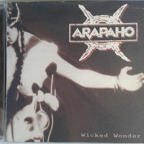 Arapaho - Wicked Wonder (1995)