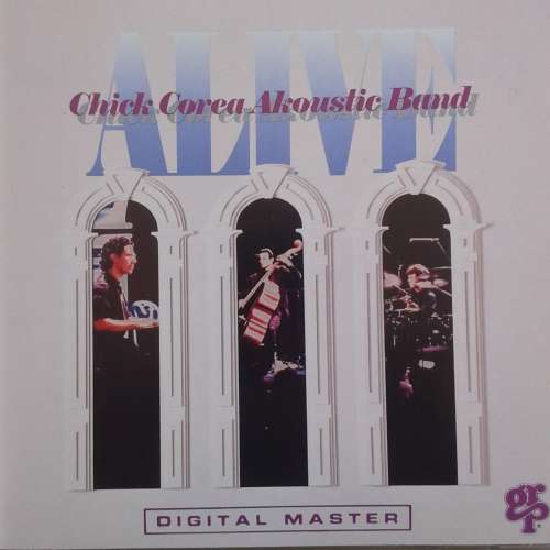 Chick Corea Akoustic Band - Alive (1991)
