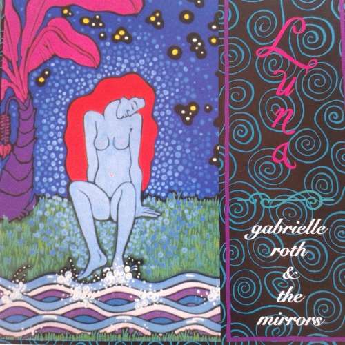 Gabrielle Roth & The Mirrors - Luna (1994)   *Trance/Downtempo