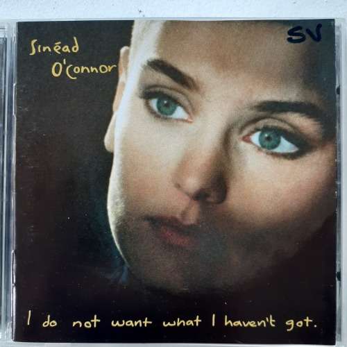 Sinead O`Connor - I Do Not Want What I Haven`t Got [Import CD] (1990)
