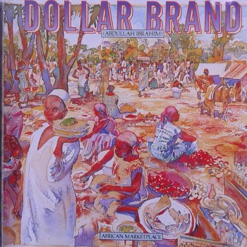 Dollar Brand - African Marketplace (1980)