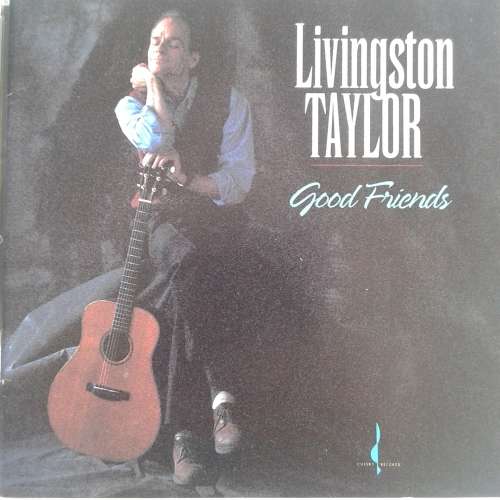 Livingston Taylor - Good Friends (1993)