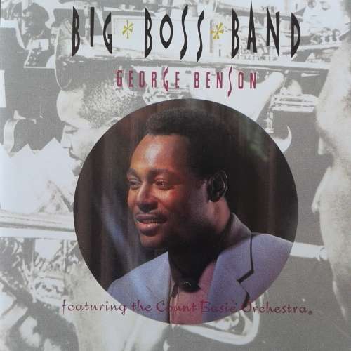 George Benson (Feat. The Count Basie Orchestra) - Big Boss Band (1990)