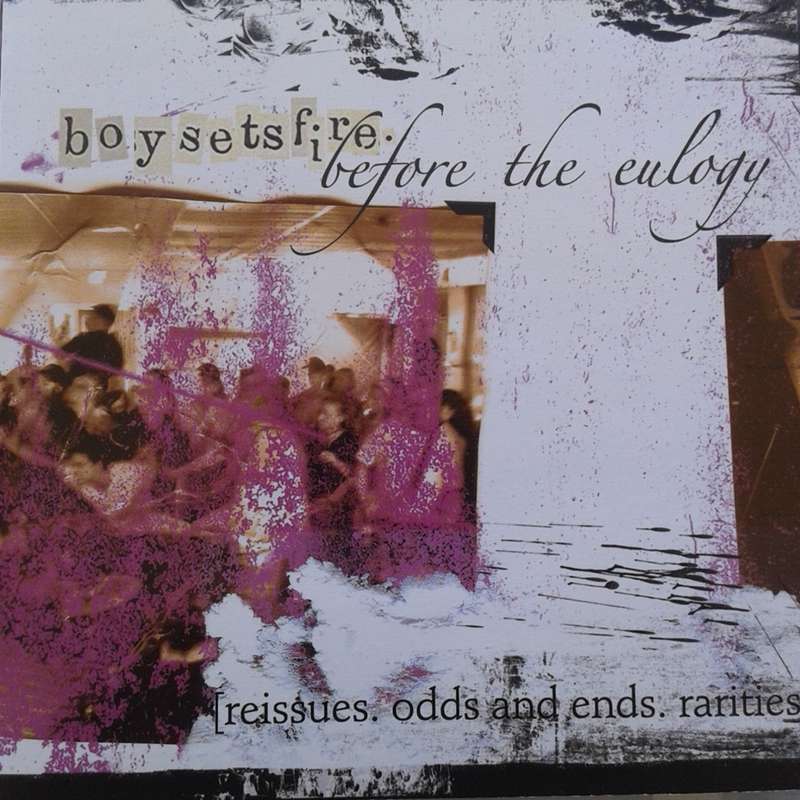 Boysetsfire - Before The Eulogy (2005)  [HC]