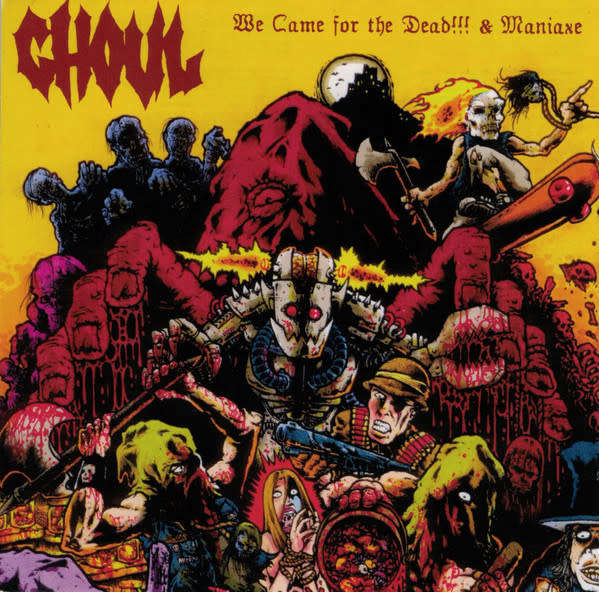 Ghoul - We Came For The Dead!!! & Maniaxe (2008)   *Grindcore/Death Metal      [D]