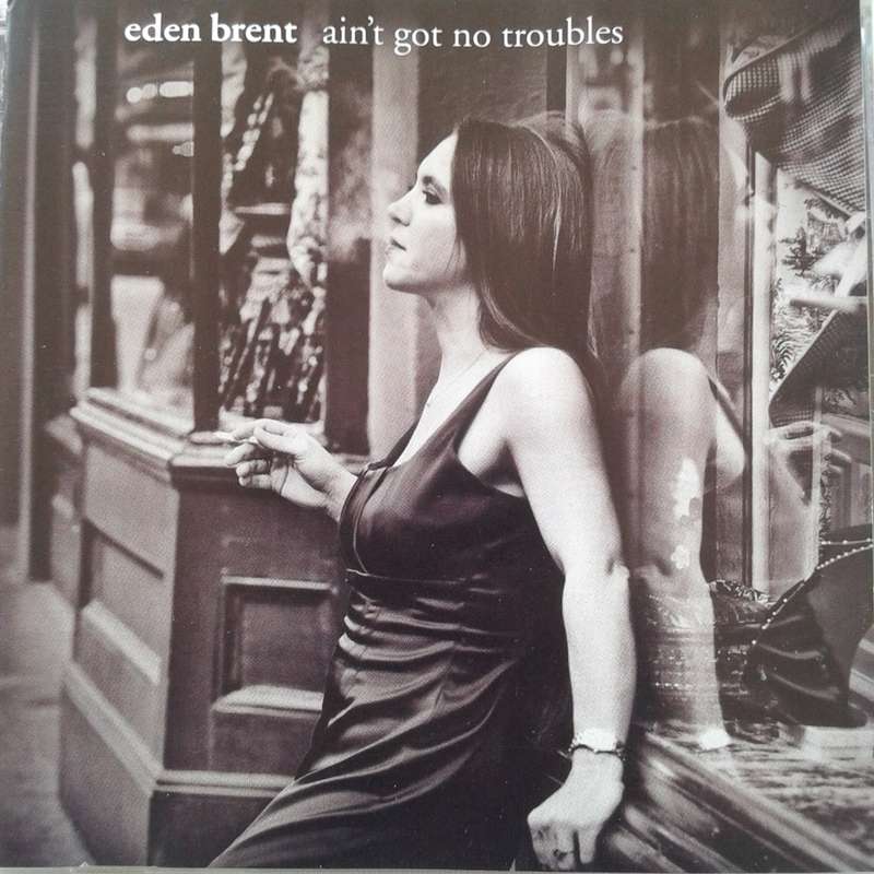 Eden Brent - Ain`t Got No Troubles (2010)    *Piano Blues
