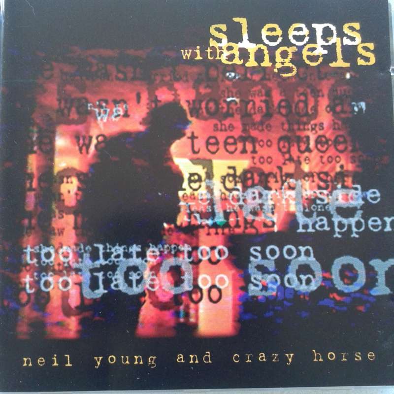 Neil Young & Crazy Horse - Sleeps With Angels (1994)