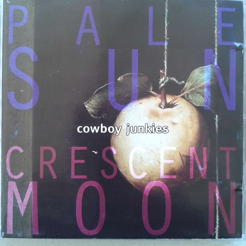 Cowboy Junkies - Pale Sun, Crescent Moon [Import CD] (1993)