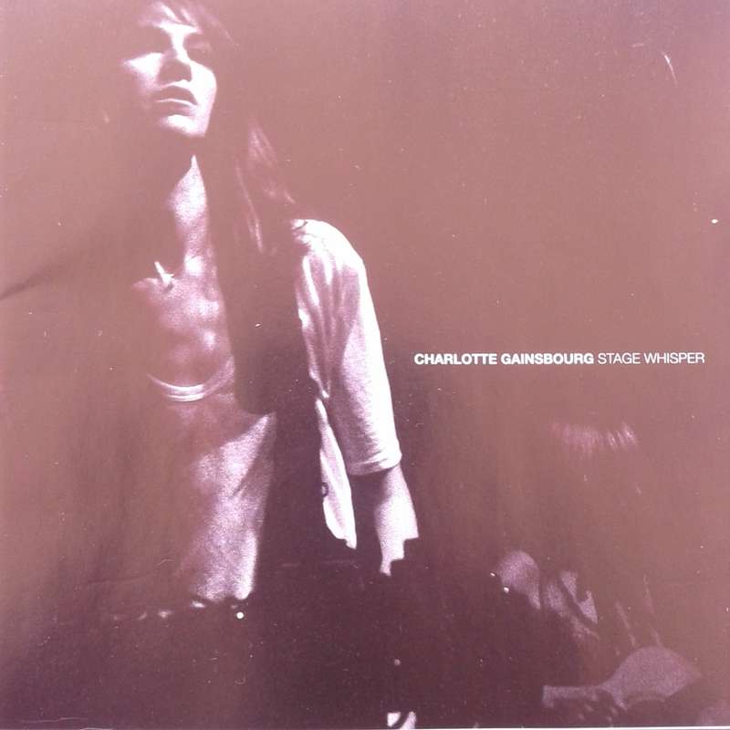 Charlotte Gainsbourg - Stage Whisper (2011)