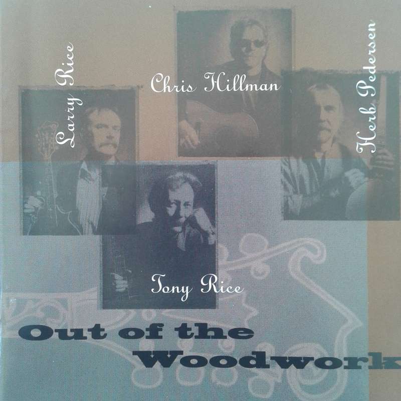 Rice, Rice, Hillman & Pedersen - Out Of The Woodwork (1997)   *Bluegrass