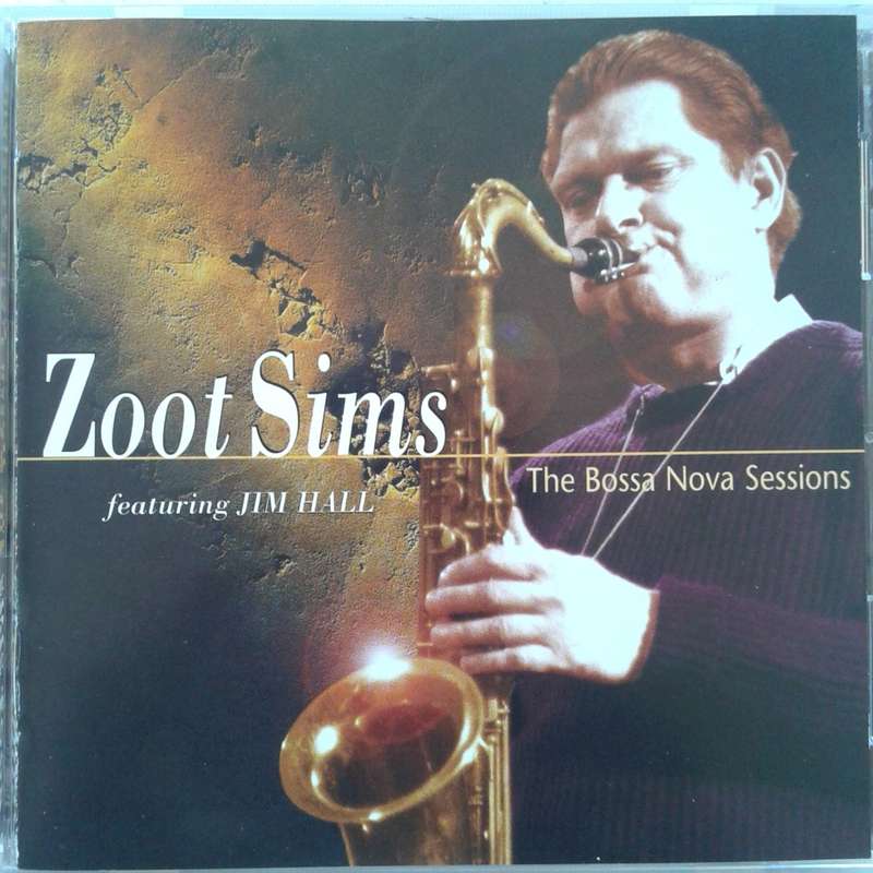Zoot Sims & Jim Hall - The Bossa Nova Sessions (1998)