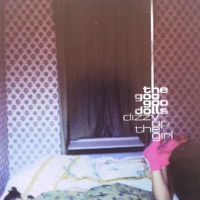 Goo Goo Dolls - Dizzy Up The Girl (1998)