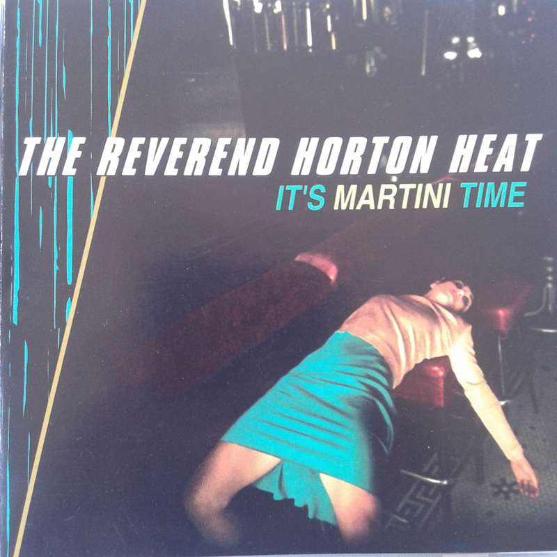 The Reverend Horton Heat - It`s Martini Time (1996)