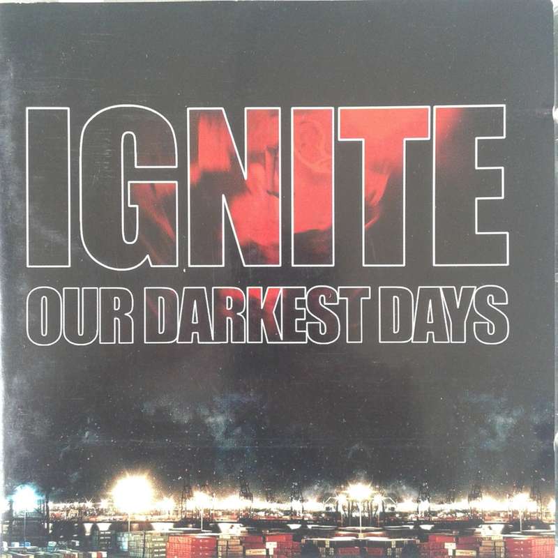 Ignite - Our Darkest Days (2007) *Punk/Hardcore   [HP]