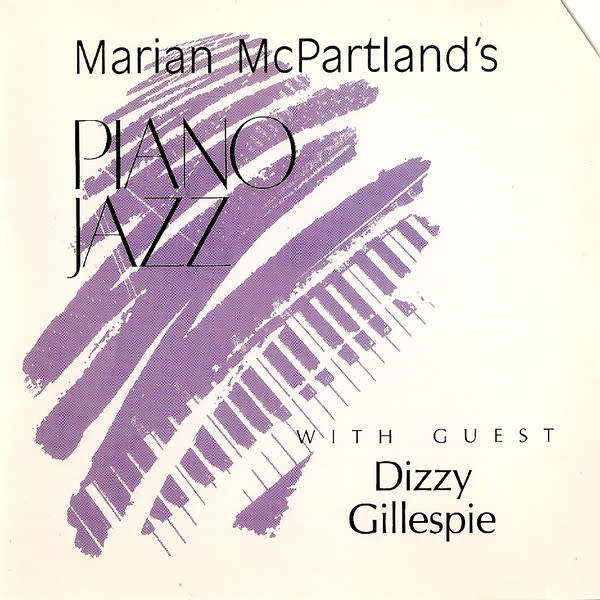 Marian McPartland - Marian McPartland`s Piano Jazz With Guest Dizzy Gillespie (1993)