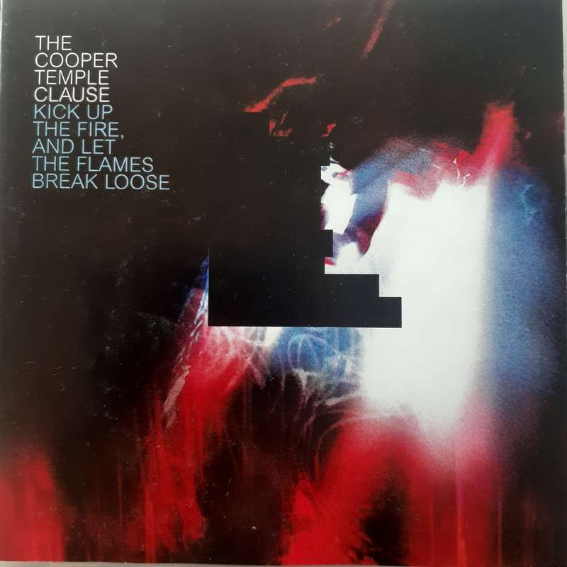 The Cooper Temple Clause - Kick Up The Fire, And Let The Flames Break Loose [Import] (2003)
