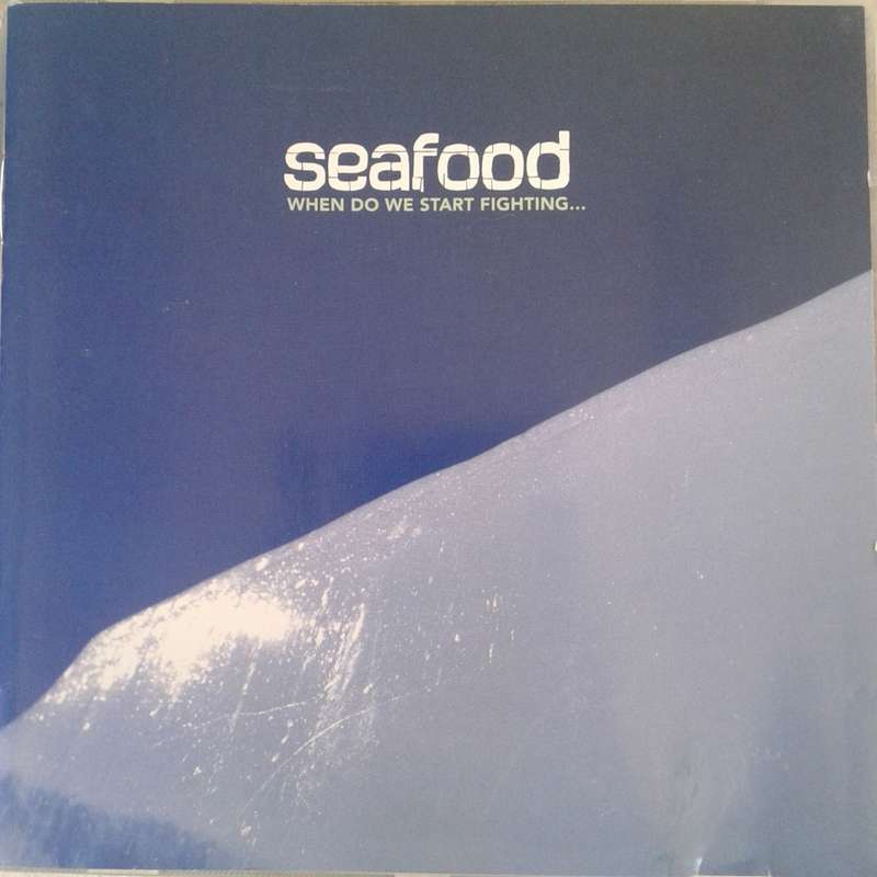 Seafood - When Do We Start Fighting... (2001)