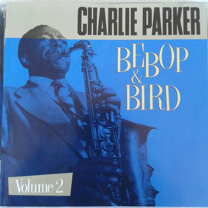 Charlie Parker - Bebop & Bird Volume 2 (1988)