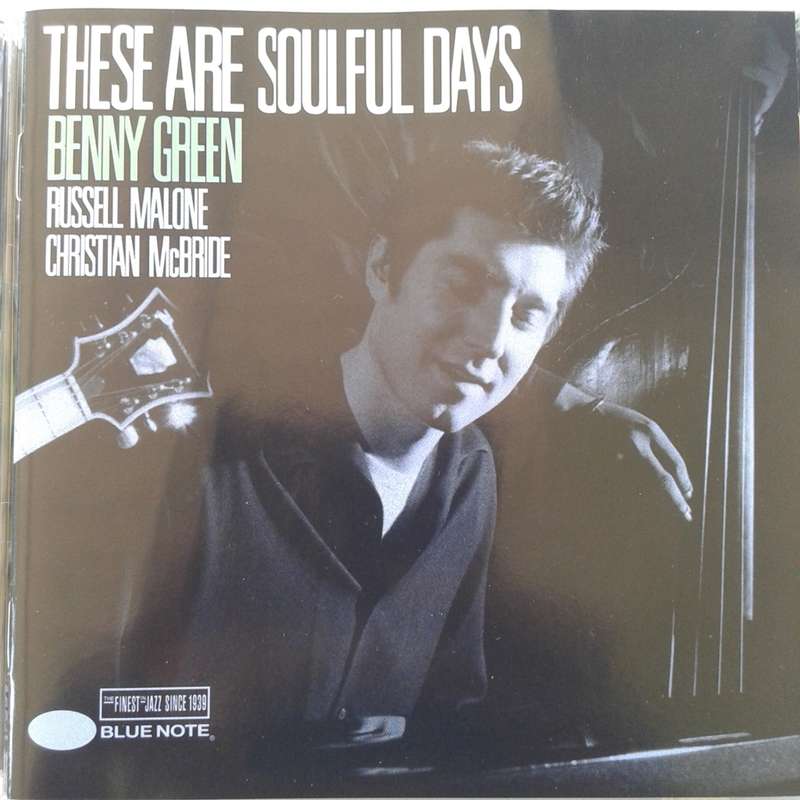 Benny Green - These Are Soulful Days (1999)