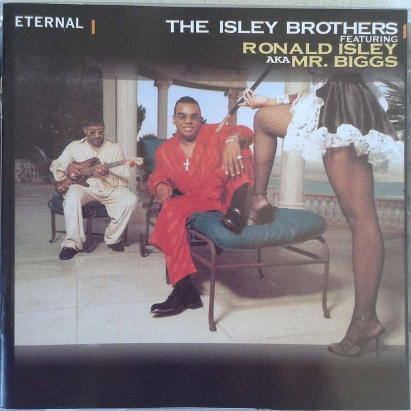 The Isley Brothers (Feat. Ronald Isley Aka Mr. Biggs) - Eternal (2001)   [R]