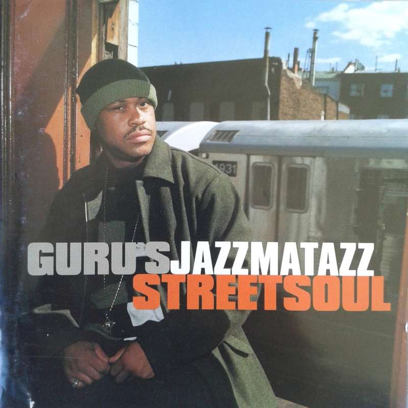 Guru`s Jazzmatazz - Streetsoul (2000)   [R]