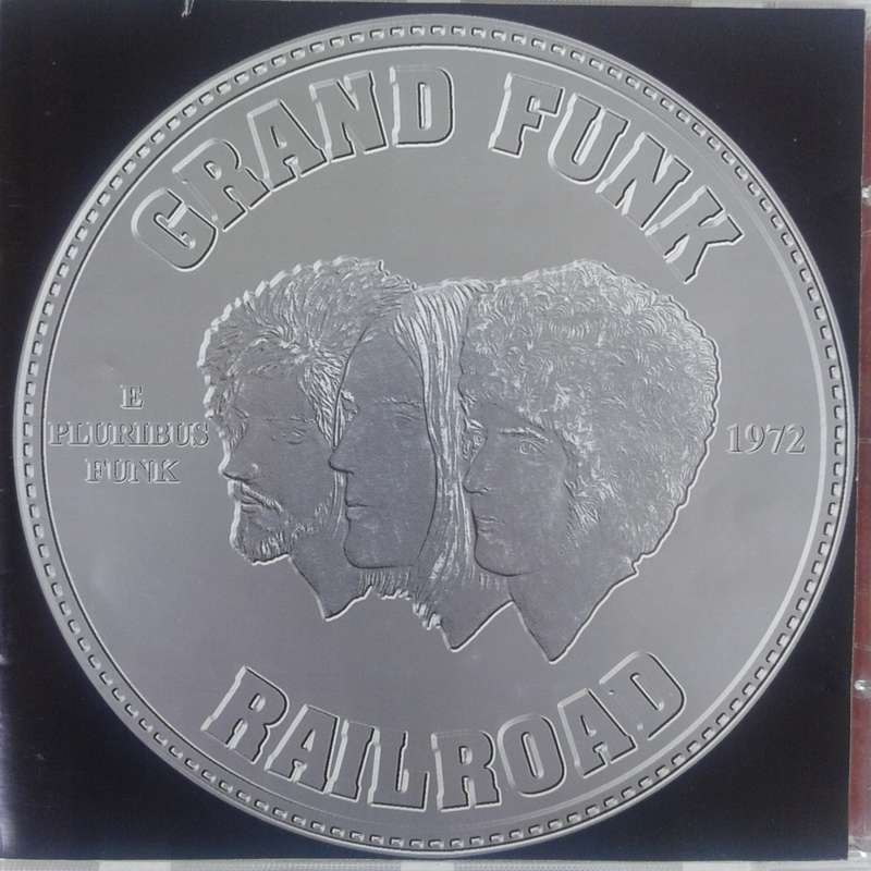 Grand Funk Railroad - E Pluribus Funk (1971/re2000)
