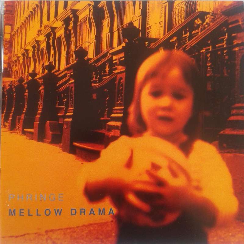 Phringe - Mellow Drama (2003)