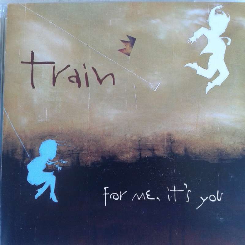 Train - For Me It`s You (2006)       [D]